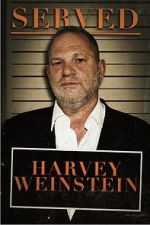 Watch Served: Harvey Weinstein 123movies