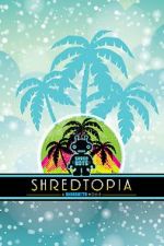 Watch Shredtopia 123movies