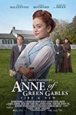 Watch L.M. Montgomery\'s Anne of Green Gables: Fire & Dew 123movies