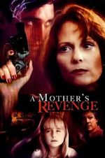 Watch A Mother\'s Revenge 123movies