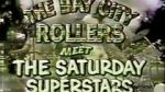 Watch The Bay City Rollers Meet the Saturday Superstars 123movies