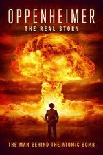 Watch Oppenheimer: The Real Story 123movies