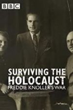 Watch Surviving the Holocaust: Freddie Knoller\'s War 123movies