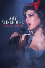 Watch Amy Winehouse: The Final Goodbye 123movies