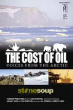 Watch The Cost of Oil: Voices from the Arctic 123movies