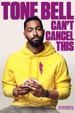 Watch Tone Bell: Can\'t Cancel This (TV Special 2019) 123movies