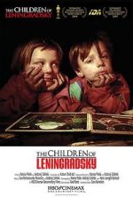Watch The Children of Leningradsky 123movies