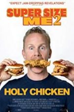Watch Super Size Me 2: Holy Chicken! 123movies