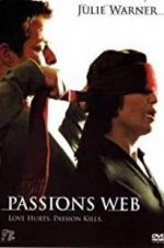 Watch Passion\'s Web 123movies
