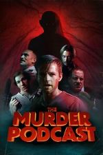Watch The Murder Podcast 123movies