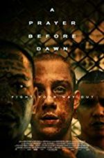 Watch A Prayer Before Dawn 123movies