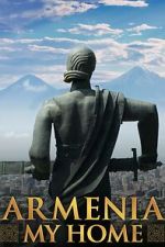 Watch Armenia, My Home 123movies