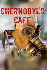Watch Chernobyls cafe 123movies