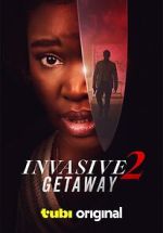 Watch Invasive 2: Getaway 123movies