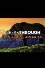 Watch Breakthrough: The Earliest Americans 123movies