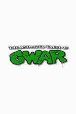 Watch The Animated Tales of GWAR 123movies