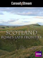 Watch Scotland: Rome\'s Final Frontier 123movies