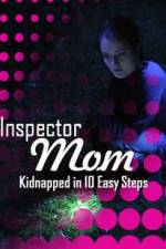 Watch Inspector Mom Kidnapped in Ten Easy Steps 123movies