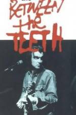 Watch Between the Teeth 123movies