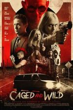 Watch Caged and Wild 123movies