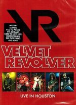Watch Velvet Revolver: Live in Houston 123movies