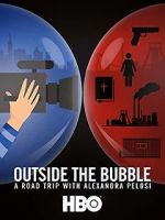 Watch Outside the Bubble: On the Road with Alexandra Pelosi 123movies