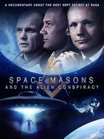 Watch Space Masons and the Alien Conspiracy 123movies