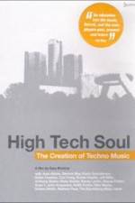 Watch High Tech Soul The Creation of Techno Music 123movies