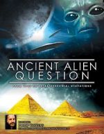 Watch Ancient Alien Question: From UFOs to Extraterrestrial Visitations 123movies