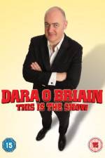 Watch Dara O Briain - This Is the Show (Live) 123movies