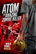 Watch Atom the Amazing Zombie Killer 123movies