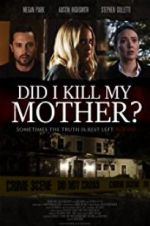 Watch Did I Kill My Mother? 123movies
