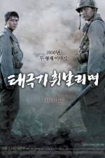 Watch Taegukgi hwinalrimyeo 123movies