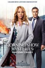 Watch Morning Show Mysteries: Countdown to Murder 123movies