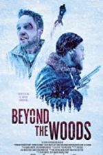 Watch Beyond the Woods 123movies