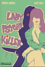 Watch Lady Psycho Killer 123movies