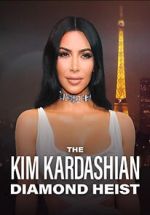 Watch The Kim Kardashian Diamond Heist 123movies