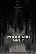 Watch Woodland Grey 123movies