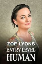 Watch Zoe Lyons: Entry Level Human (TV Special 2021) 123movies