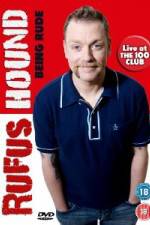 Watch Rufus Hound - Being Rude 123movies