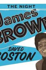Watch The Night James Brown Saved Boston 123movies