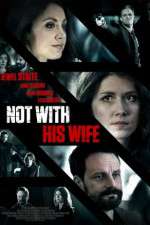 Watch Not with His Wife 123movies