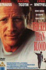 Watch Thicker Than Blood The Larry McLinden Story 123movies