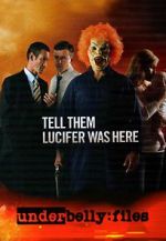 Watch Underbelly Files: Tell Them Lucifer Was Here 123movies