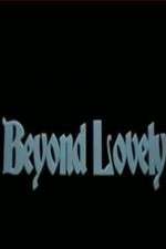 Watch Beyond Lovely 123movies