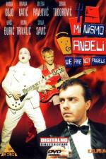 Watch Mi nismo andjeli 123movies