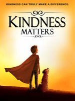 Watch Kindness Matters 123movies
