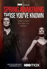 Watch Spring Awakening: Those You\'ve Known 123movies