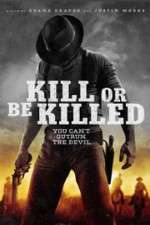 Watch Kill or Be Killed 123movies