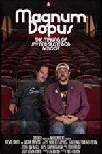Watch Magnum Dopus: The Making of Jay and Silent Bob Reboot 123movies